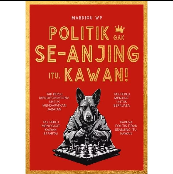 POLITIK GAK SE-ANJING ITU KAWAN